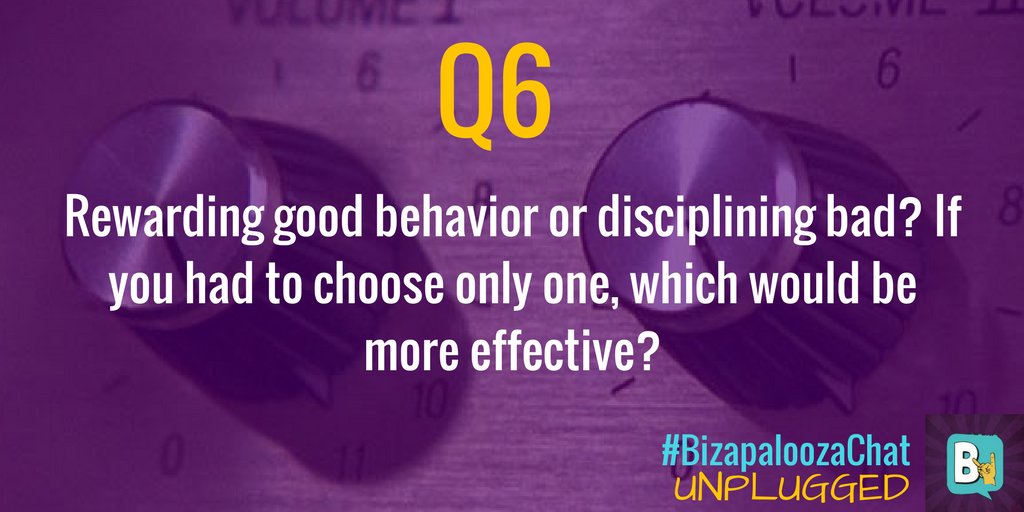 Bizapalooza's tweet photo. Q6: Rewarding good behavior or disciplining bad? If you had to choose only one, which would be more effective? #BizapaloozaChat https://t.co/TEMRwJMXbY