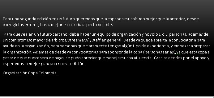 Conclusiones de la 1° Edicion de la @CopaColombiaCR y lo que se espera para futuras ediciones.