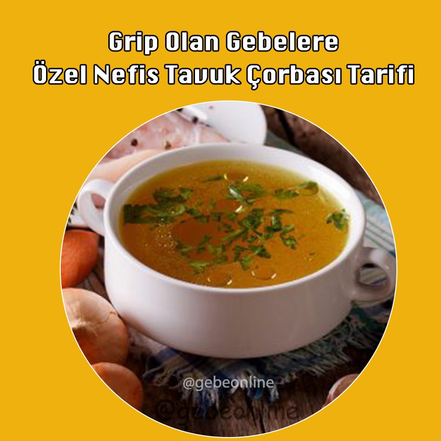 Grip Olan Gebelere Özel Nefis Tavuk Çorbası Tarifi 
▶️goo.gl/UbMkNc