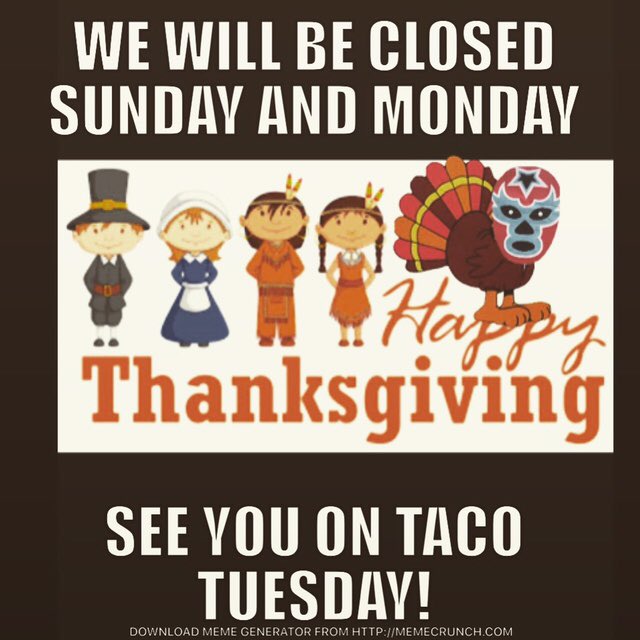 tacos101TO's tweet photo. Happy Thanksgiving.   Remember to save room for #tacos https://t.co/N4gjvztwSi