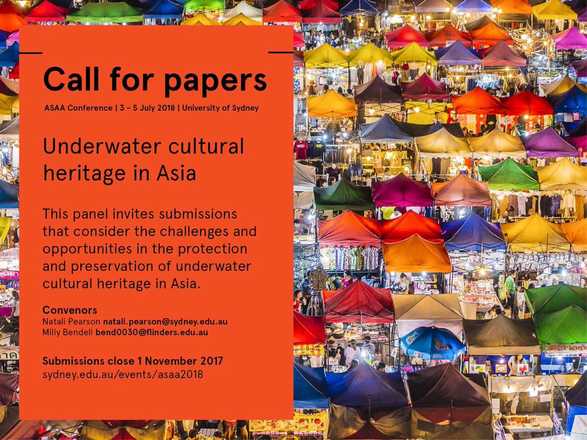 Share your research on #underwaterculturalheritage #UCH in #Asia at next year's #ASAA2018 Conference in #Sydney. Submissions close, 1 Nov