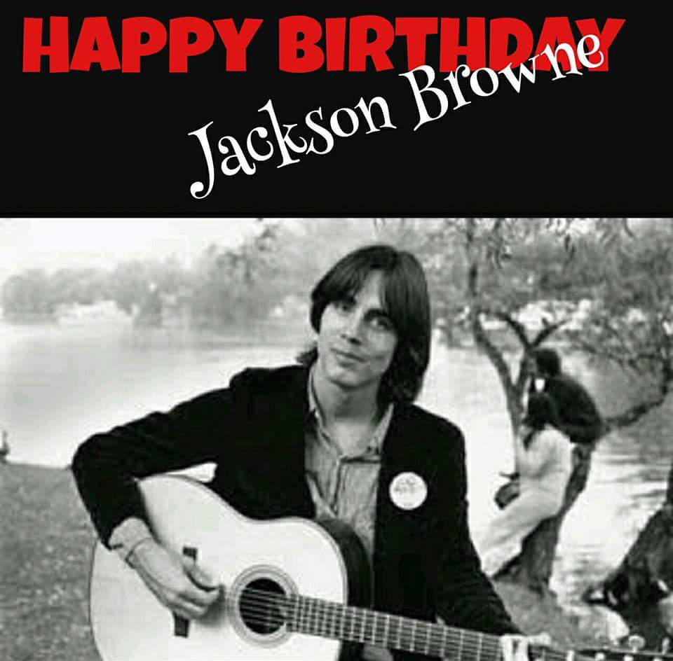 Happy Birthday
Jackson Browne 