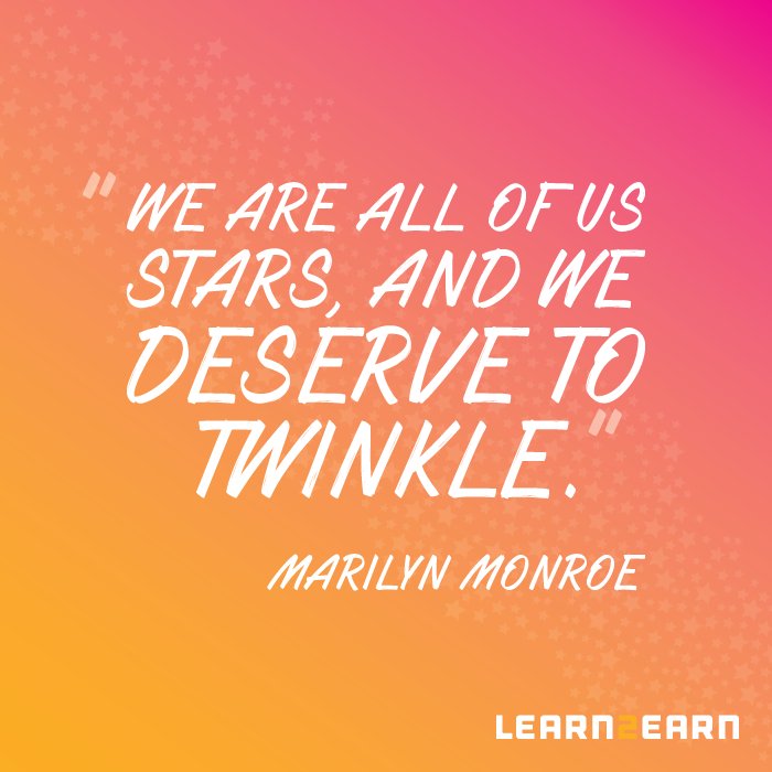 We are all of us stars, and we deserve to twinkle - Marilyn Monroe #InspirationalQuotes