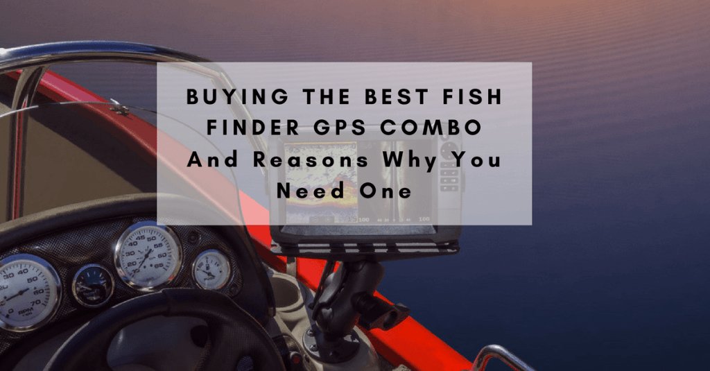 TedThomas77's tweet photo. Buying The Best Fish Finder GPS Combo And Reasons Why You Need One https://t.co/mtQ5VGyzFn https://t.co/s1ZsIJeLOF