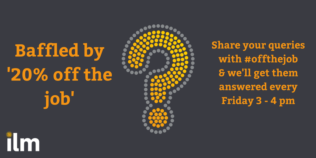ILM_UK's tweet photo. Questions about the 20% off-the-job training? Pose your questions with #offthejob and every Friday afternoon we'll answer them. https://t.co/Z9OAmVr7cq