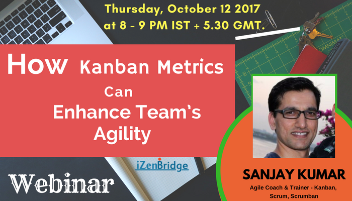 iZenBridge's tweet photo. #Webinar on #Kanban Metrics by @AgilityDelivers on October 12, 2017 (8 - 9 PM IST). Register on https://t.co/oJhTsFOWMb  #iZenBridge #agile https://t.co/Y7fasiQFGk