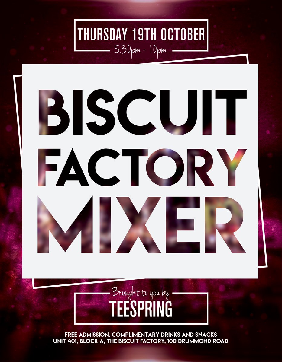 WSBiscuitF's tweet photo. Calling all @wsbiscuitf Biscuiteers! @teespring are hosting a mixer on 19.10.2017 #mingle #nibble #fun #BF #network #ldnevent don't miss it๐ https://t.co/fwEYAFgVFy