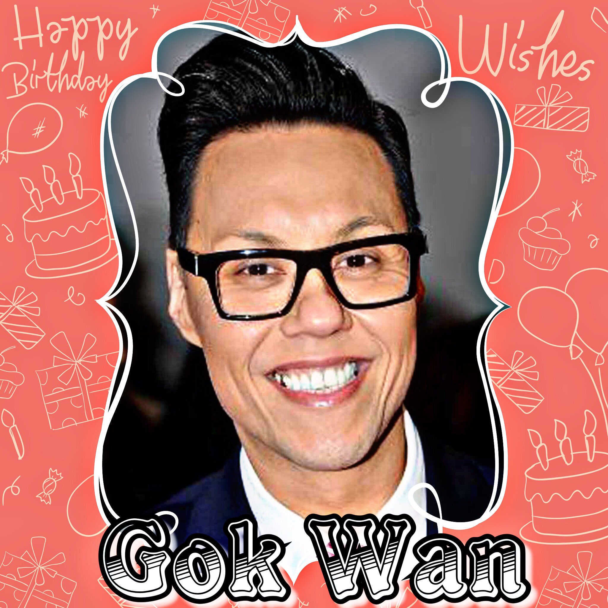 Happy Birthday Gok Wan, Don McCullin, Prince Edward Duke of Kent, Bill Tidy, Gethin Anthony & Amy Weller 