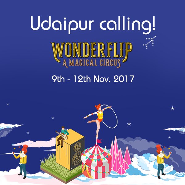 Get ready for a magical circus with live music, installations &amp; more <a href="/WonderFlip/">WonderFlip</a> Festival in Udaipur. Book now: bit.ly/2gnSxK9
