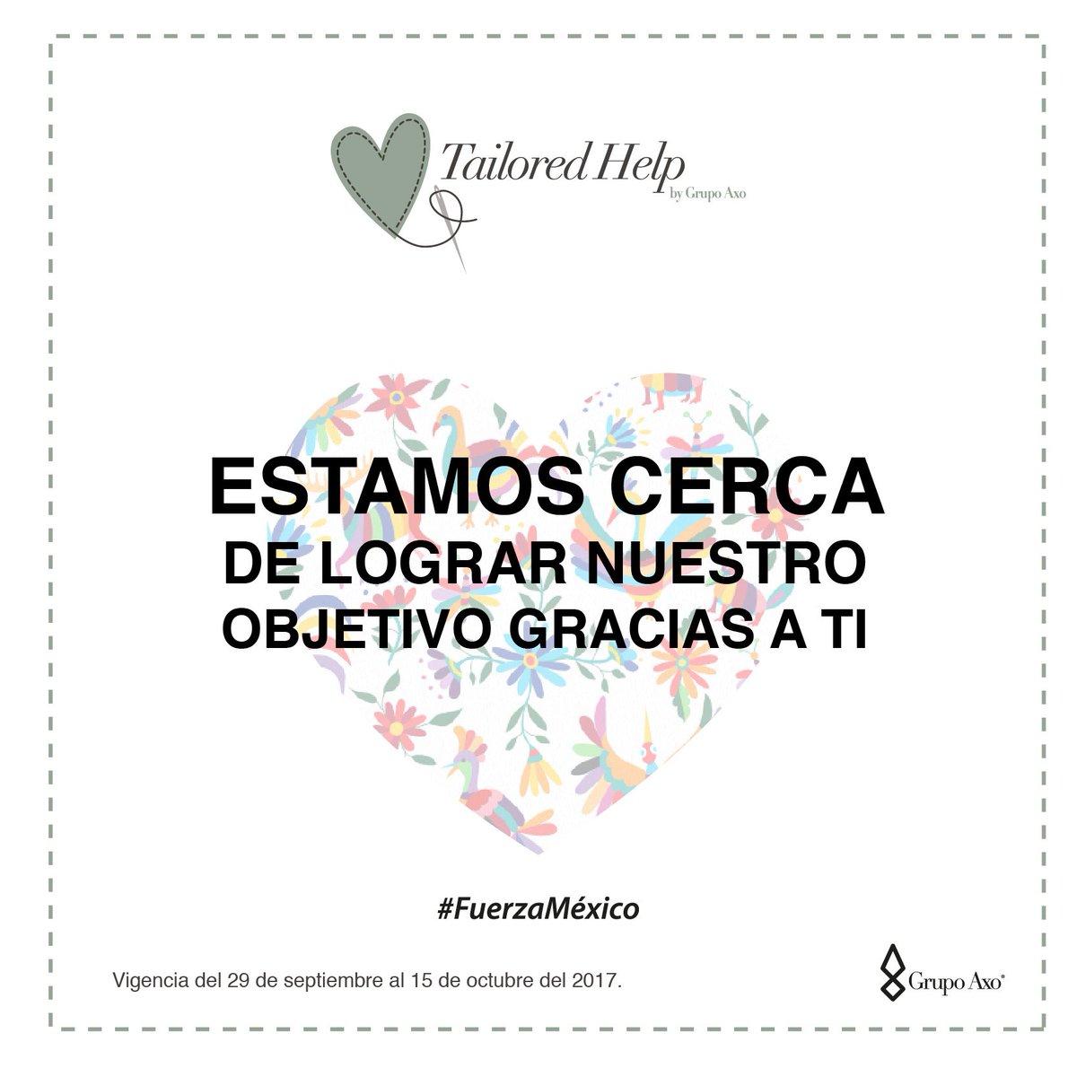 GrupoAXO's tweet photo. ¡El programa social #TailoredHelp by Grupo Axo te invita a seguir apoyando! #FuerzaMexico https://t.co/XjWJGtW5WY