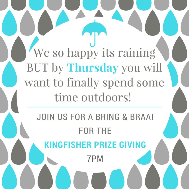 No rain scheduled for Thursday..So bring some meat &amp; your family and see who is winning some trophy's at this years Kingfisher Prize Giving!