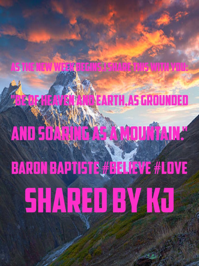 KJQuotes1's tweet photo. #MonWisdom Happy Mon everyone! Here’s a quote KJ shared awhile back.Be of heaven&earth,as grounded&soaring as a mountain #Believe #Love https://t.co/j9HmjK0AdG