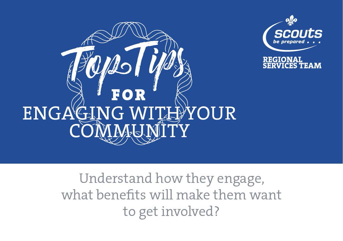 ScoutsRST's tweet photo. Understand how they engage, what benefits will make them want to get involved? #toptipcommunity https://t.co/67eqGb3KiI