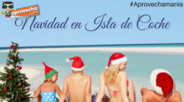AprovechaMCY's tweet photo. Pre-Venta de Navidad en Isla de Coche, Sunsol Punta Blanca https://t.co/3k5Yt7HhIb #Aprovechamania https://t.co/naa9tuFTnX