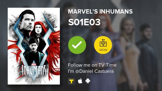 dacast's tweet photo. I've just watched episode S01E03 of Marvel's Inhumans! https://t.co/Bk0GNtuaFd #tvtime https://t.co/nvjccAAW5R