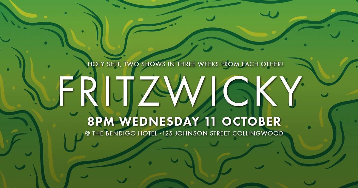 Fritzwicky's tweet photo. We're playing a last minute show this wednesday at The Bendigo Hotel from 8 - It's free! https://t.co/3Jg19aM4fG