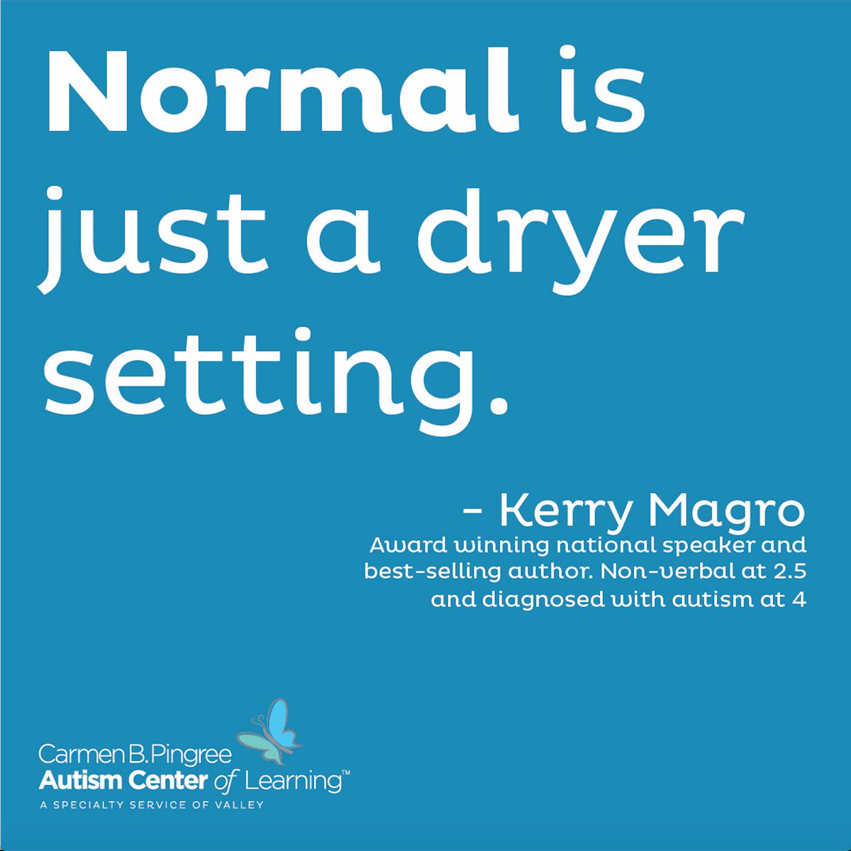 pingreecenter's tweet photo. Kerry Margo, a national speaker and role model within the disabled community, reminds us what normal really is. 💙  #autismawareness https://t.co/K8FWnkdRQ3