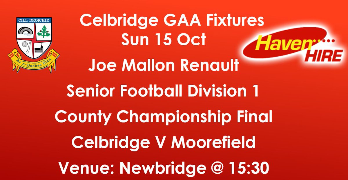 CelbridgeGAA's tweet photo. Fixtures Sun 15 Oct
2017 Joe Mallon Renault Senior Football County Championship Final Venue: Newbridge, Celbridge V Moorefield 15:30, https://t.co/nV3pImgv3v