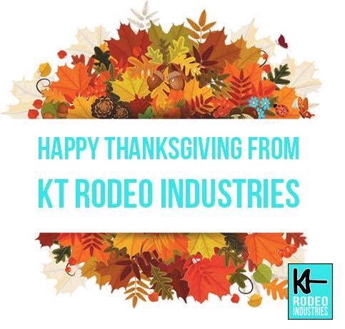 Happy Thanksgiving to our Canadian friends of <a href="/ktrodeo/">KT Rodeo Industries</a>! We hope you are surrounded by good family, good friends, &amp; of course,  good turkey!