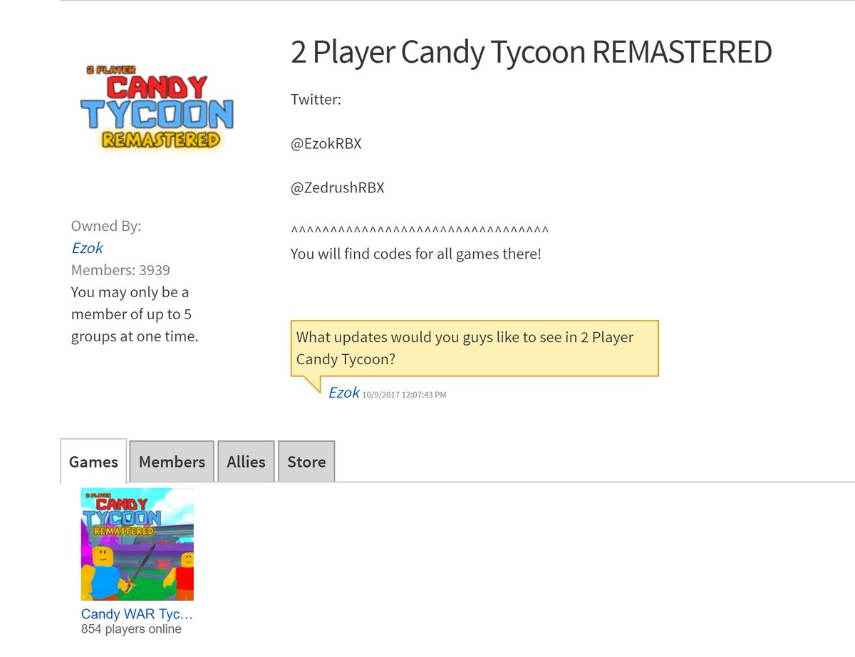 Virvek On Twitter Ezok Only Wants The Group For The Money He - roblox candy war tycoon 2 player codes