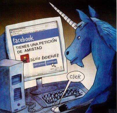 O como dice Les Luthiers: “Había un solo unicornio azul... y el pelotudo de Silvio Rodríguez lo perdió".