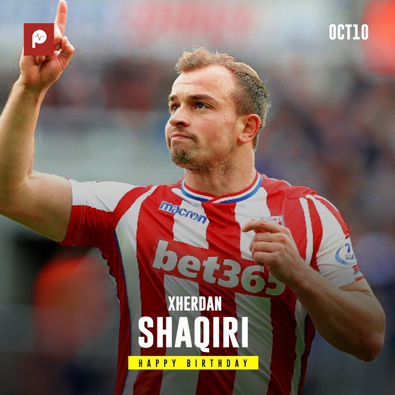 Happy birthday to Stoke City star, Xherdan Shaqiri!   