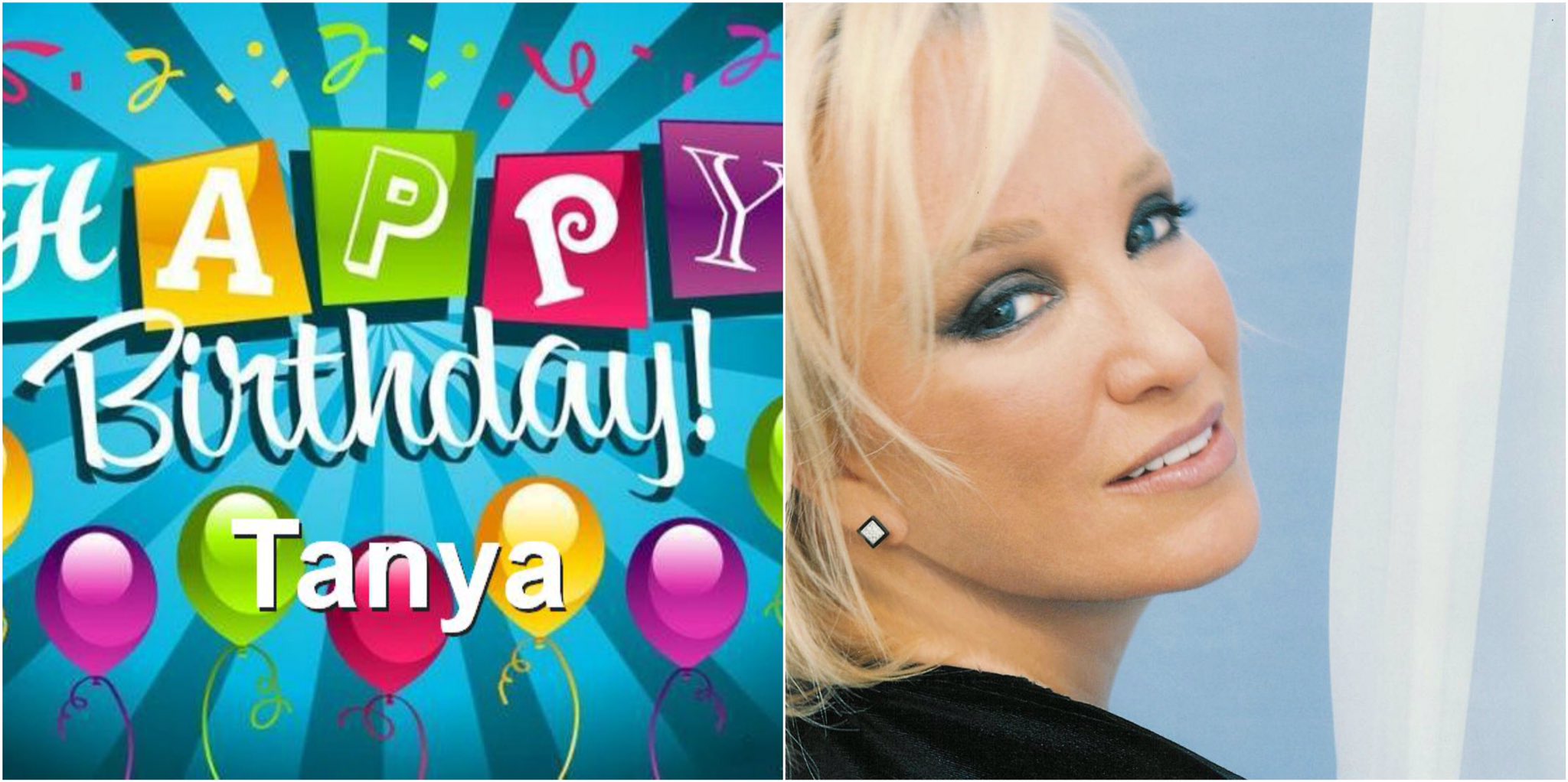 Happy Birthday to the amazing, and talented I hope u have an amazing Day Tanya!! 