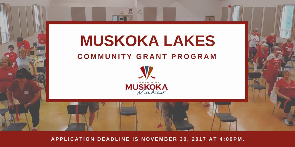 .<a href="/MuskokaLakesTwp/">Township of Muskoka Lakes</a> Community Grant Program is now open for applicants. Application deadline is Nov 30, 2017 at 4pm. muskokalakes.ca/content/2018-c…