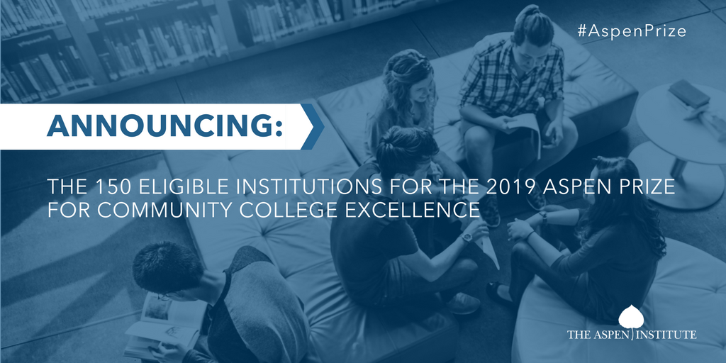 AspenHigherEd's tweet photo. Let the competition begin! Today we launch the 2019 #AspenPrize announcing 150 #comm_college  eligible to compete. https://t.co/MbsxfKoBtj https://t.co/BteoxUVzKG