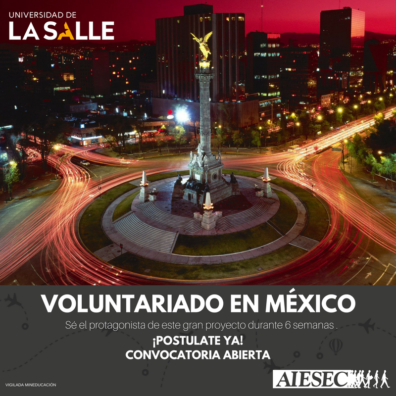 Universidad de La Salle <a href="/unisalle/">Unisalle</a> en convenio con <a href="/AIESEC/">AIESEC</a> abre convocatoria para  VOLUNTARIADO MÉXICO CON UN SENTIDO lasalle.edu.co/wps/portal/Hom…