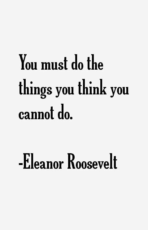 Have faith in yourself. #EleanorRoosevelt