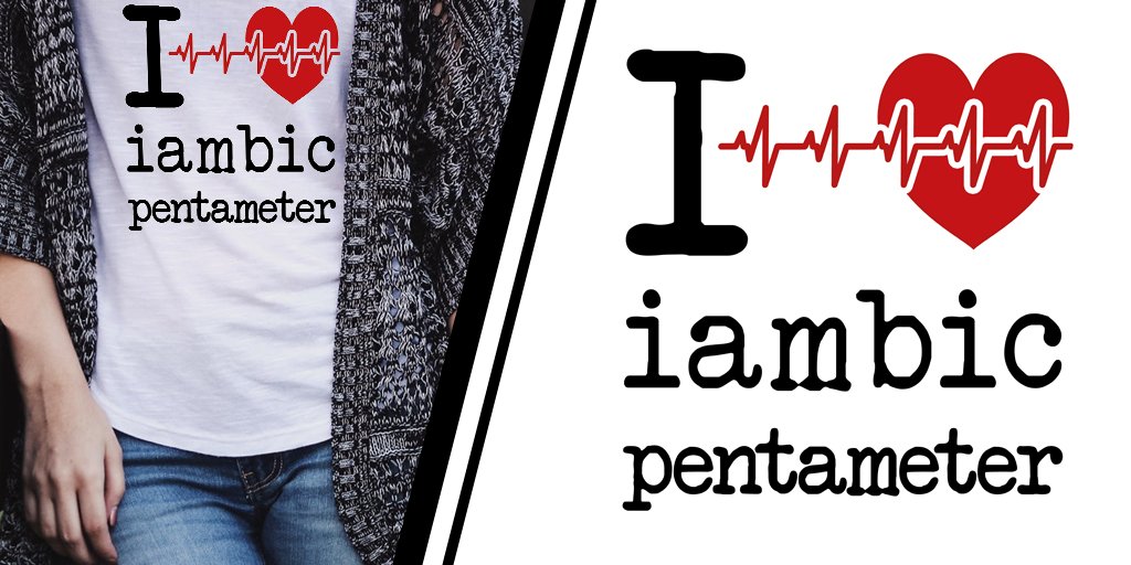MerchHare's tweet image. I LOVE IAMBIC PENTAMETER - Go full geek with this shirt celebrating #Shakespeare's favorite poetic meter! Get it at teespring.com/iambic-pentame…