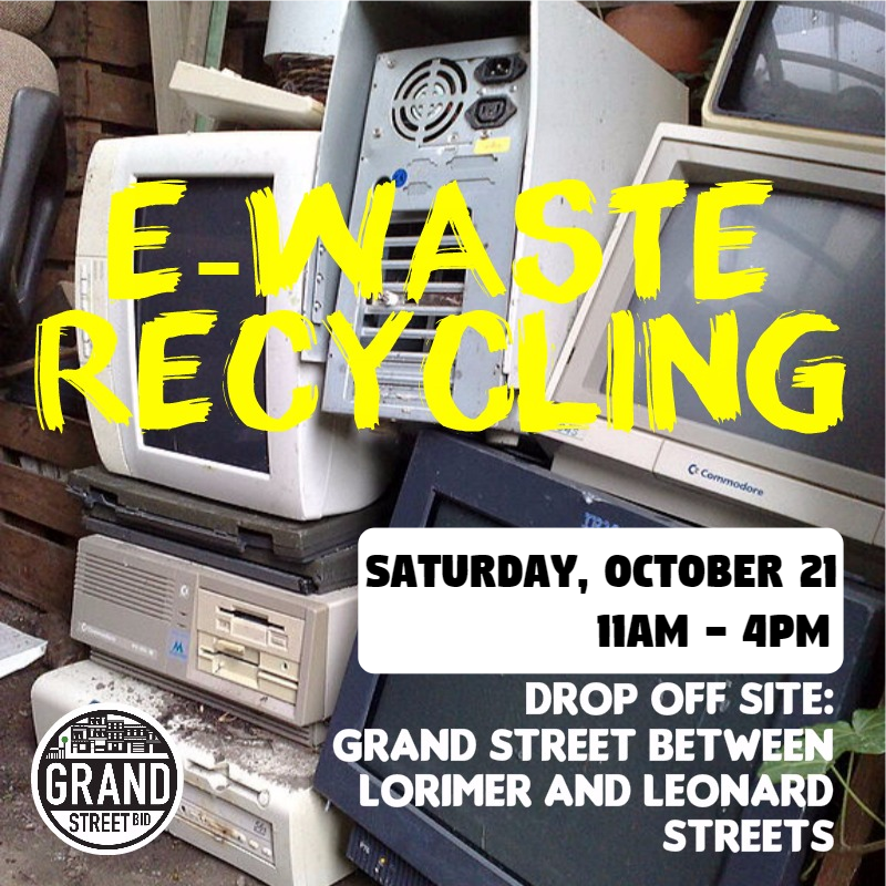 grandstreetbid's tweet photo. SAVE THE DATE! Our 1st ever FALL E-Waste Recycling Event will be Oct 21st from 11AM-4PM. Drop off at Grand &amp; Lorimer https://t.co/Ums0MGB62u https://t.co/avH87VYDLs