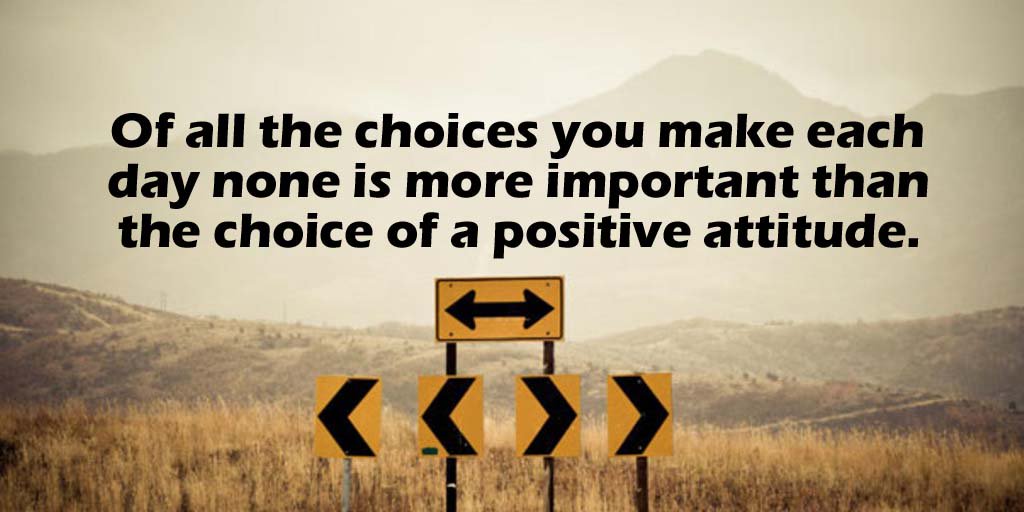 NoosWave's tweet photo. Of all the choices you make each day none is more important than the choice of a positive attitude. #quote https://t.co/W3EGwcIo9N