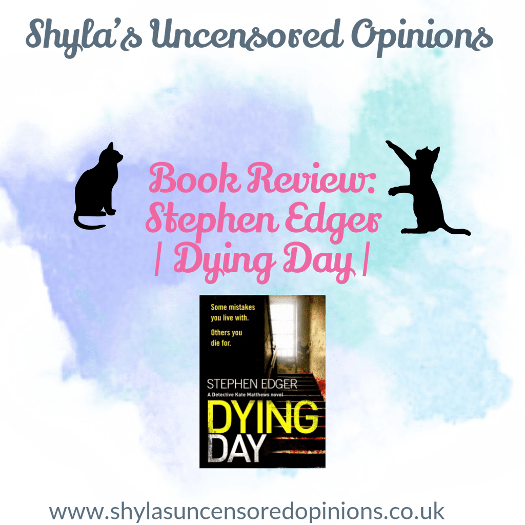 Shylasopinions's tweet photo. #BookReview | Dying Day By Stephen Edger  https://t.co/jLtOWKn1zV https://t.co/CfPcE3znQY
