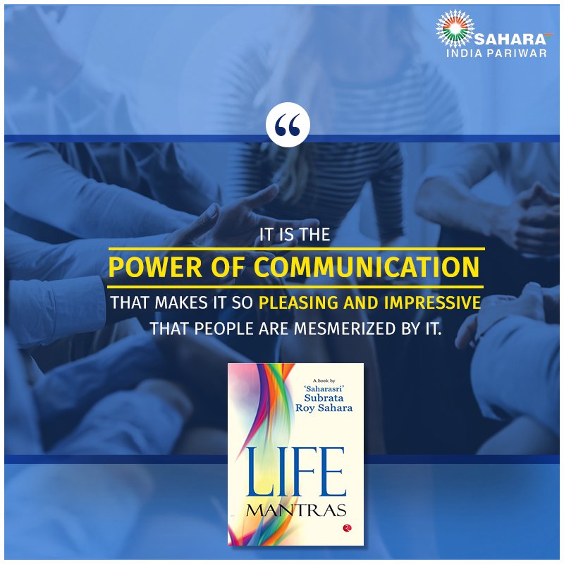 Life_Mantras's tweet photo. It is the power of communication that makes it so pleasing and impressive that people are mesmerized by it.
#SaharaIndia #LifeMantras https://t.co/cCquZh2ZMl