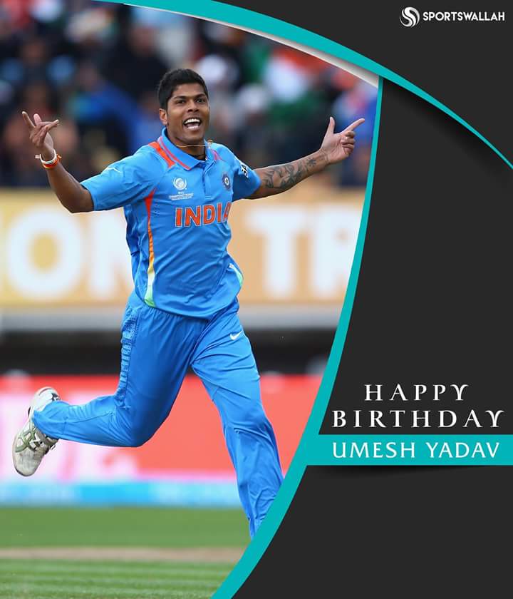 Here\s wishing Indian Cricket Team\s Vidharbha Express - Umesh Yadav a very 