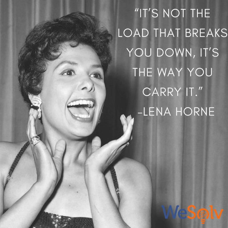 WeSolv's tweet photo. βItβs not the load that breaks you down, itβs the way you carry it.β β Lena Horne #motivationmonday #WeSolv #MBAlife https://t.co/QWKDT4iWAD