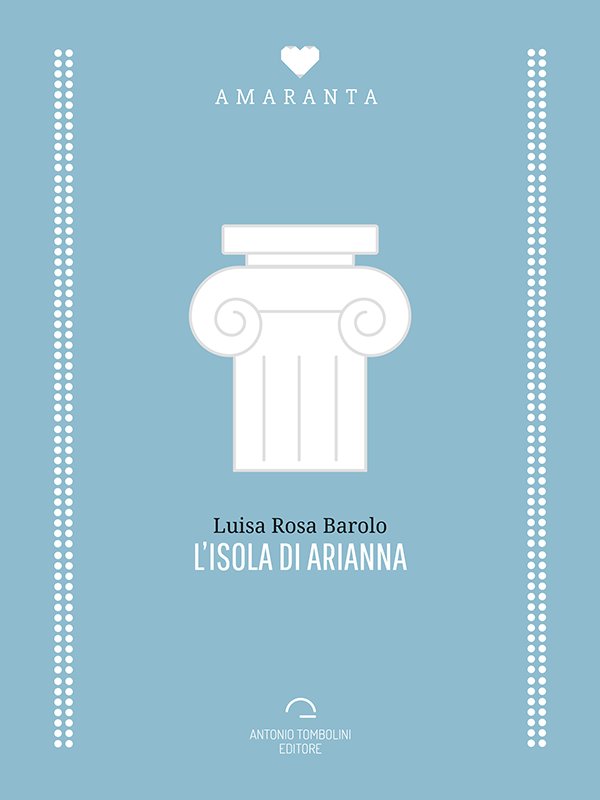 ATeditore's tweet photo. 'L'Isola di Arianna'. Collana Amaranta. #lisoladiarianna #lecopertinediATE #antoniotombolinieditore #amarantaATE https://t.co/I2FnuU6OJQ https://t.co/vjmecB6Z0S