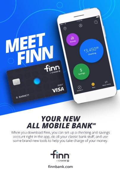 Chase's tweet photo. Meet Finn by Chase, a new all-mobile bank that gives you greater control of everyday spending &amp; saving. https://t.co/xBatilPn3c https://t.co/MG4X8qQIzN