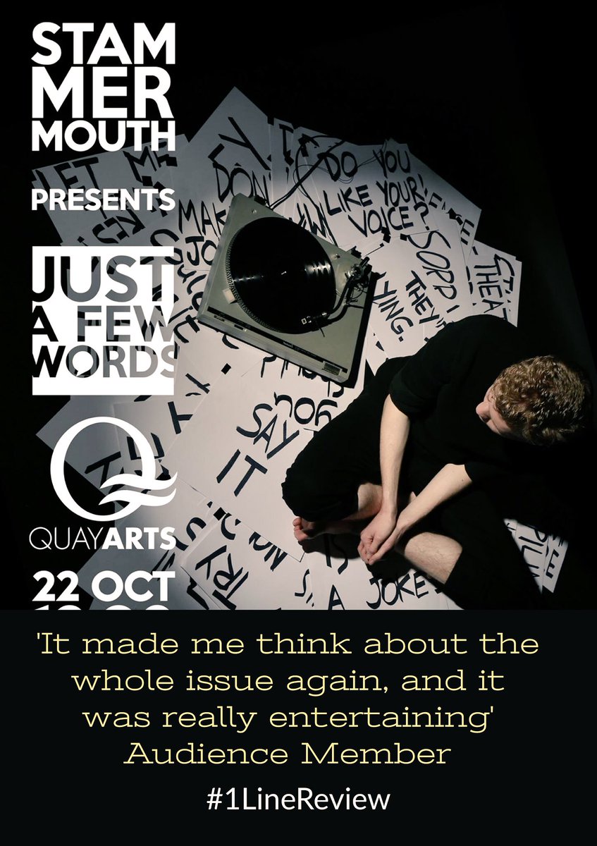 IWtheatre's tweet photo. Just in, #1linereview for ‘Just A Few Words’ from @StammerMouthUK  at @quayarts last night. https://t.co/rShiPJoZV5