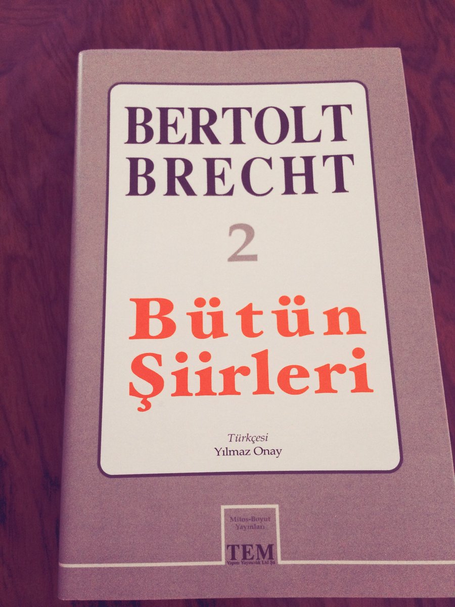 Tepedekiler der ki:
Dayanın, bu yolun sonu zafer!
Alttakiler der ki:
Yolun sonu MEZAR.

Bertolt Brecht, Bütün Şiirleri Cilt 2, s.12