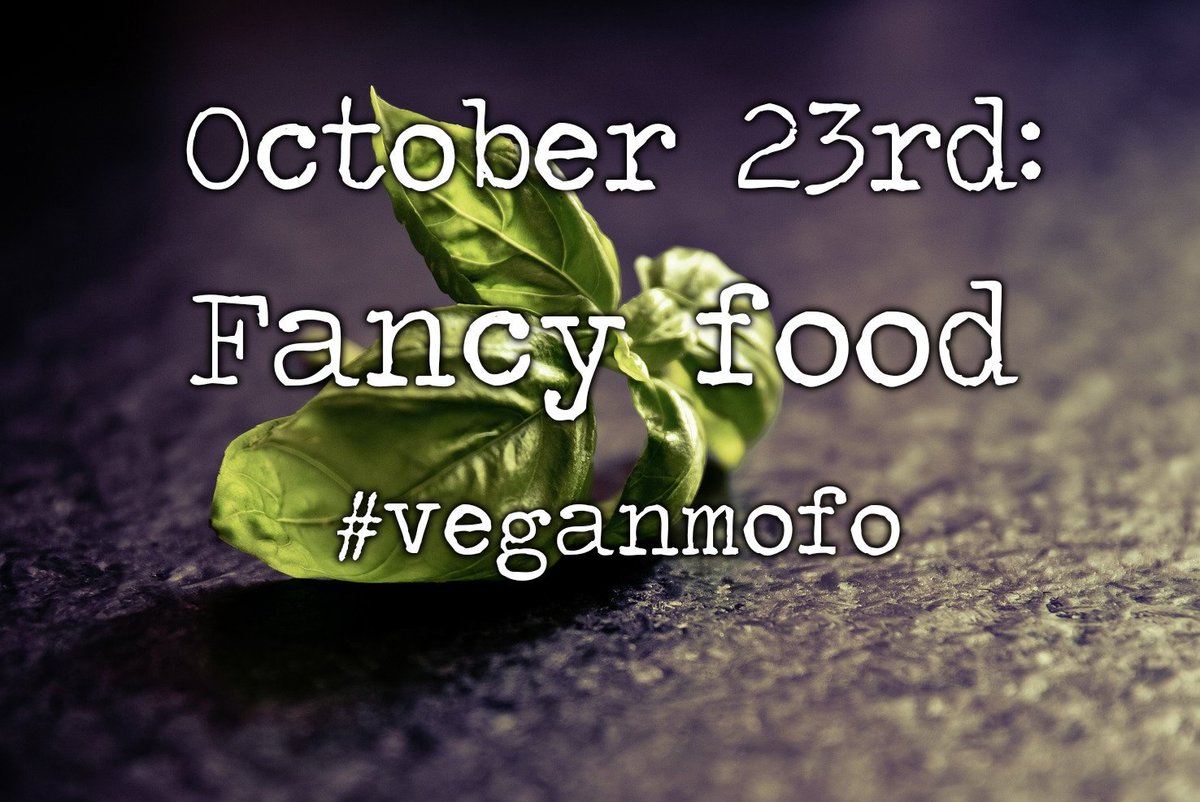 VeganMofo's tweet photo. Onto the fourth week of #VeganMoFo17! This week is all about entertaining, and today we're looking for your fanciest dishes. #vgnmf17 https://t.co/PVkcyrWoAh