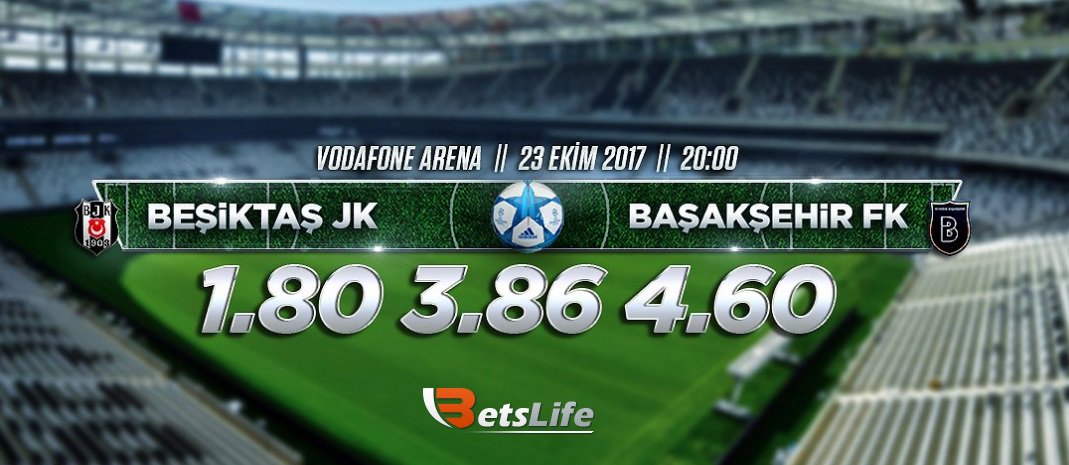 #Besiktas – #Başakşehir 

🇹🇷 Sportoto #SüperLig ⚽️
#VodafoneArena 🏟

23.10.2017 🗓
Bugün: 20.00 ⏰

betslife.com  👍