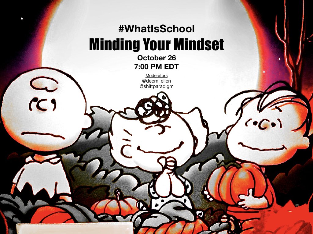 ShiftParadigm's tweet photo. MINDING YOUR MINDSET... join @deem_ellen and me for #whatisschool this Thursday, October 26 at 7:00 PM EDT. Please retweet #celebrateMonday https://t.co/3vuS46vrTQ
