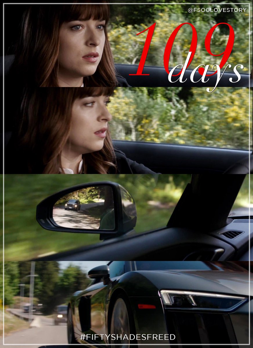 “...as soon as we’re on the 520 proper, I want you to step on the gas. We’re being followed.” #FiftyShadesFreed 109 days to watch the movie