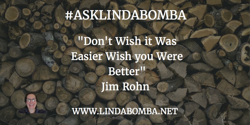 AskLindaBomba's tweet photo. Don't wish it was easier wish you were better. ~Jim Rohn~ #AskLindaBomba #AskLindaBomba #Quotes https://t.co/aaHmpw2zFK