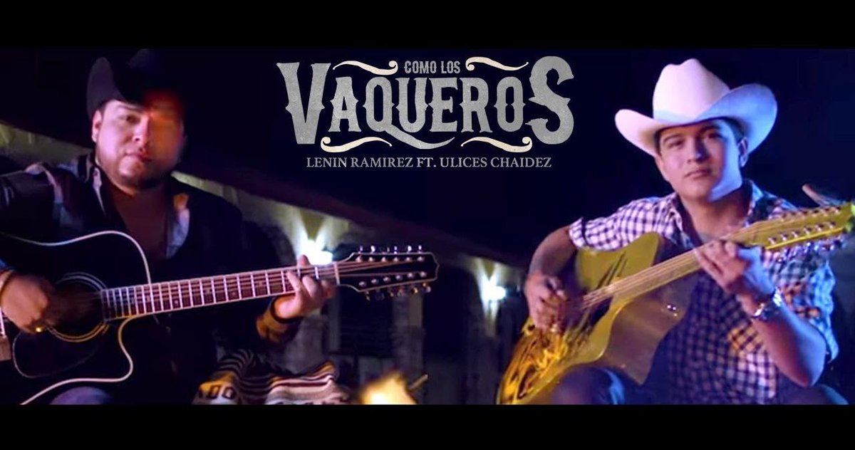 HitronGamer's tweet photo. Mira el video ofical de "Como Los Vaqueros" de Lenin Ramirez y Ulices Chaidez - https://t.co/IhR0ojOA2R https://t.co/7ztwtYwpKb
