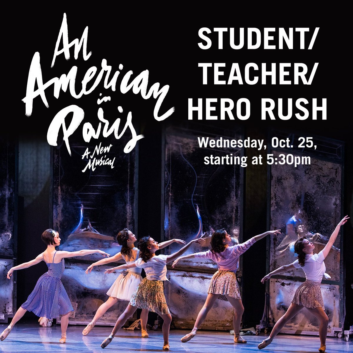 We'll have a student/teacher/hero rush for <a href="/AmericanInParis/">An American In Paris</a> this Wednesday. $20 cash-only tickets will be sold in person at the box office.
