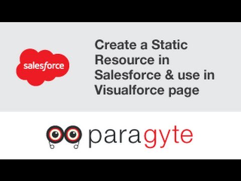paragyte's tweet image. How to create a Static Resource in #Salesforce & use in Visualforce page? ow.ly/gN5U30g4e9L #salesforcetutorials